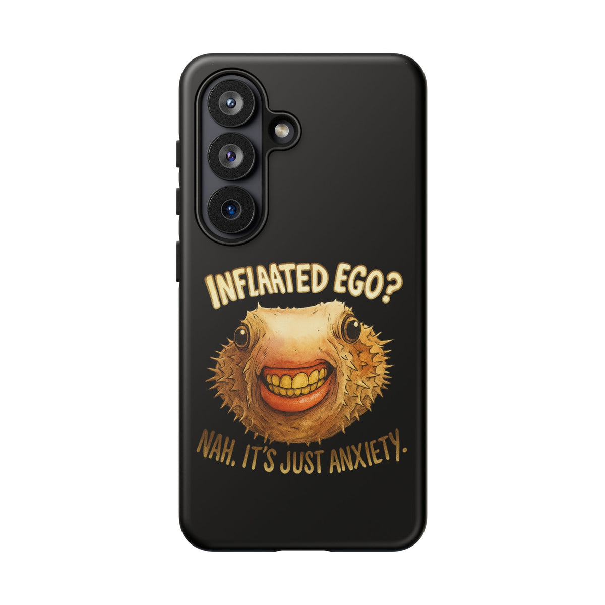 Phone Case — "Inflated Ego? Nah, It's Just Anxiety" Funny Pufferfish Design