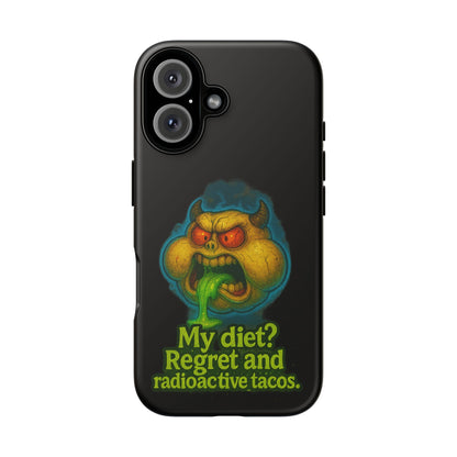 My Diet? Regret & Radioactive Tacos Phone Case — Funny Retro Monster Protective Cover