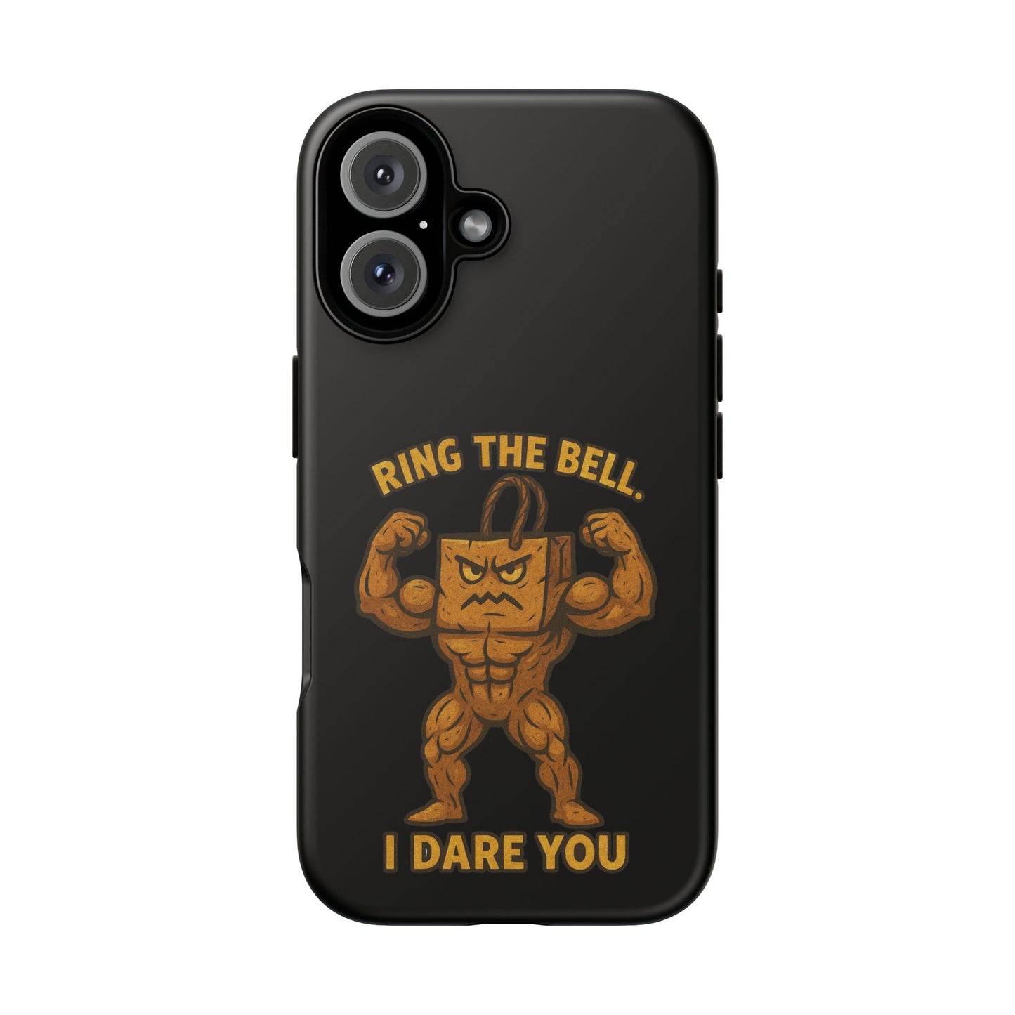 Phone Case — "Ring the Bell I Dare You" Tough Gym Mascot