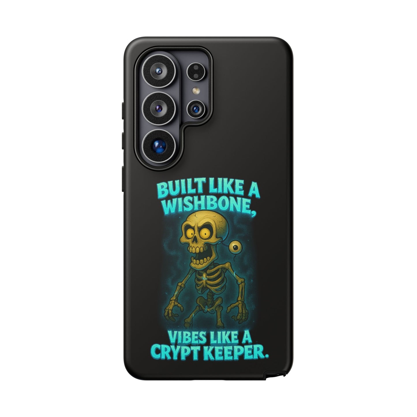 Phone Case — "Built Like a Wishbone, Vibes Like a Crypt Keeper" Skeleton Tough Case