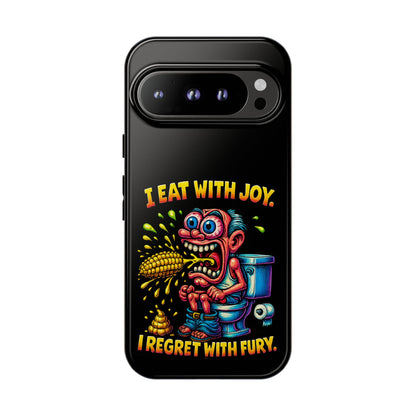 Phone Case — "I Eat With Joy, I Regret With Fury" Graphic