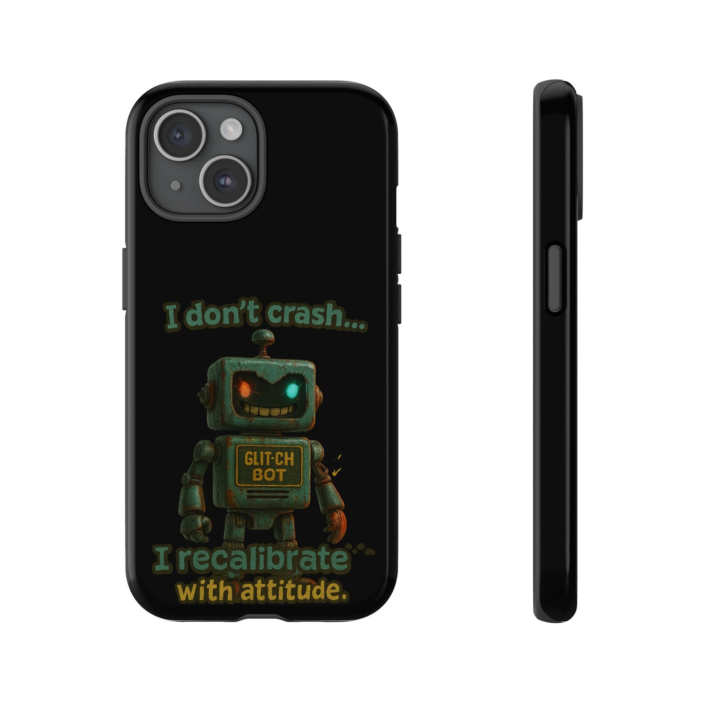 Phone Case — "I Don't Crash... I Recalibrate" Retro Robot Protective Cover