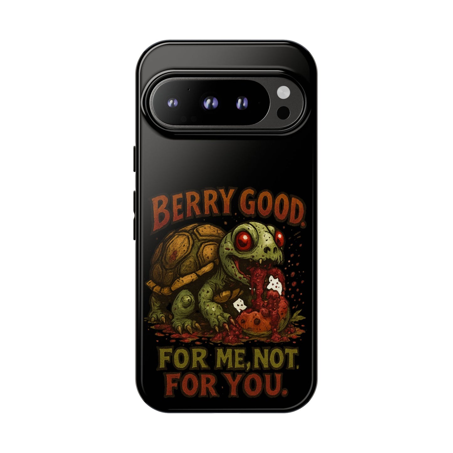 Phone Case — "Berry Good" Turtle Design (For Me, Not For You)