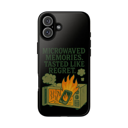 Microwaved Memories Phone Case — 'Microwaved Memories. Tasted Like Regret.' Retro Fire Design