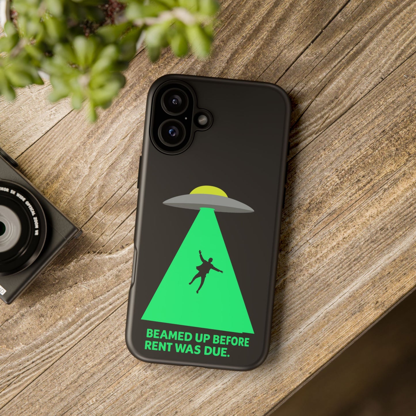 Phone Case — 'Beamed Up Before Rent Was Due' Alien Abduction Design