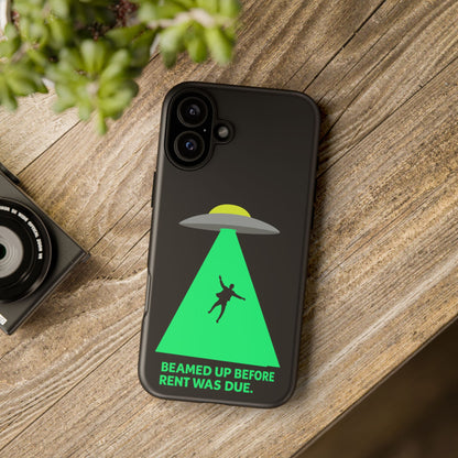 Phone Case — 'Beamed Up Before Rent Was Due' Alien Abduction Design